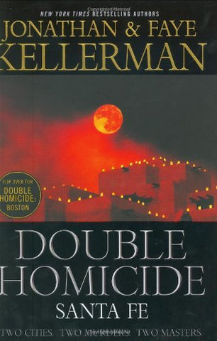 Double Homicide: Boston / Sante Fe Kellerman, Jonathan and Kellerman, Faye