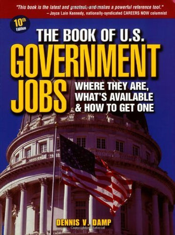 The Book of U.S. Government Jobs: Where They Are, What's Available & How to Get