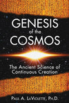 Genesis of the Cosmos: The Ancient Science of Continuous Creation [Paperback] Pa