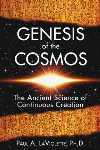 Genesis of the Cosmos: The Ancient Science of Continuous Creation [Paperback] Pa
