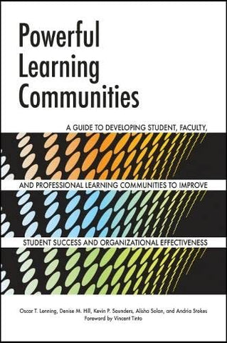Powerful Learning Communities [Paperback] Lenning, Oscar T.; Hill, Denise M.; Sa