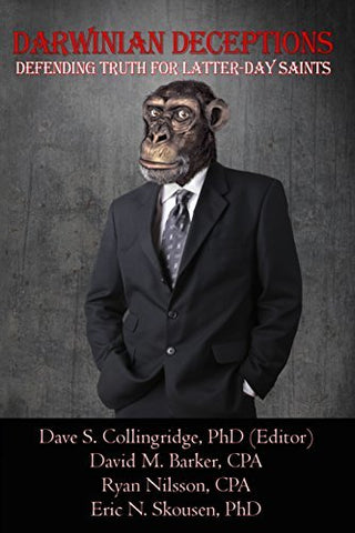 Darwinian Deceptions: Defending Truth for Latter-Day Saints [Paperback] Dave S.