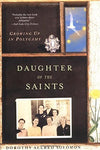 Daughter of the Saints: Growing Up in Polygamy [Paperback] Solomon, Dorothy Allr