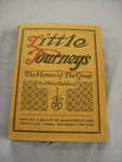 Little Journeys to the Home of the Great: Good Men and Great Vol. 1 [Hardcover]