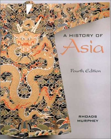 A History of Asia (4th Edition) Murphey, Rhoads