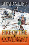 Fire of the Covenant: The Story of the Willie and Martin Handcart Companies [Pap