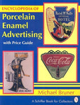 Encyclopedia of Porcelain Enamel Advertising: With Price Guide (A Schiffer Book
