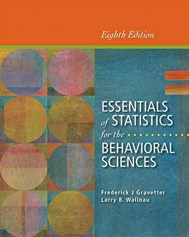 Essentials of Statistics for the Behavioral Sciences Gravetter, Frederick J and