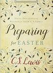 Preparing for Easter: Fifty Devotional Readings from C. S. Lewis [Hardcover] Lew