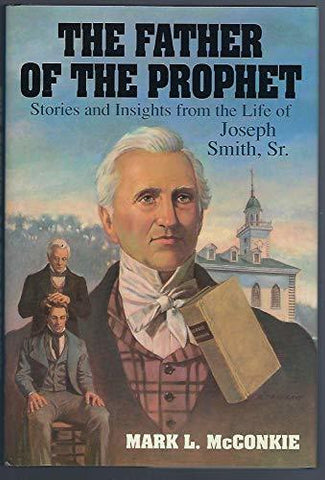 The Father of the Prophet McConkie, Mark L.