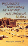Historical Dictionary of Ancient and Medieval Nubia (Volume 10) (Historical Dict