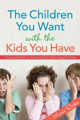 The Children You Want With the Kids You Have [Paperback] Marie Ricks