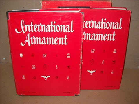 INTERNATIONAL ARMAMENT WITH HISTORY, DATA TECHNICAL INFORMATION AND PHOTOGRAPHS