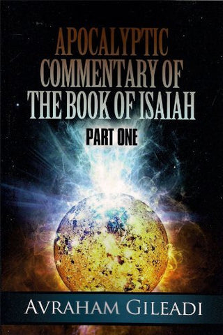 Apocalyptic Commentary of the Book of Isaiah - Part 1 [Perfect Paperback] Avraha