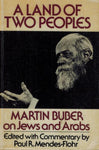 A Land of Two Peoples: Martin Buber on Jews and Arabs Martin Buber and Paul R. M