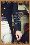 Loving Lieutenant Lancaster [Paperback] Sarah M. Eden