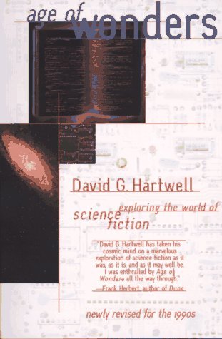 Age of Wonders: Exploring The World of Science Fiction Hartwell, David G.