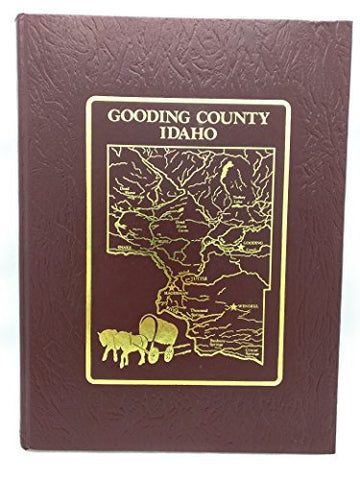 Gooding County Idaho Roots and Branches Volumes 1 and 2 1989-1990 [Hardcover] Go