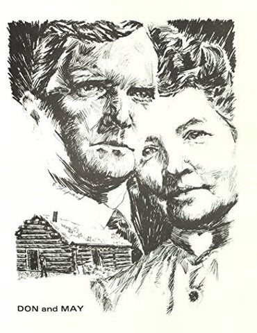 Don and May, Their Story / Don Carlos and May Robison Driggs; Very real pioneers
