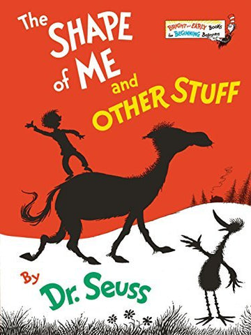The Shape of Me and Other Stuff (Bright & Early Books) [Hardcover] Dr. Seuss