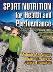 Sport Nutrition for Health and Performance Manore, Melinda M.; Meyer, Nanna L. a