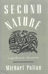 Second Nature - A Gardener's Education Pollan, Michael