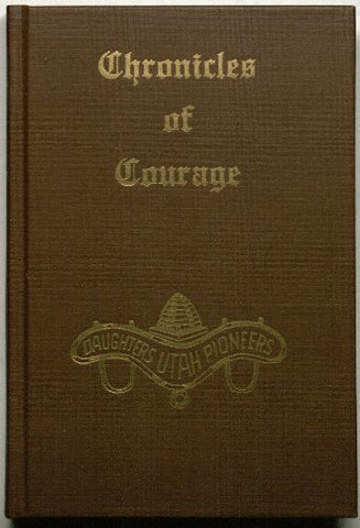 CHRONICLES OF COURAGE - VOL 2 - [Hardcover] Daughters Of Utah Pioneers