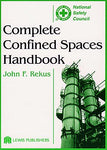 Complete Confined Spaces Handbook [Hardcover] Rekus, John F.