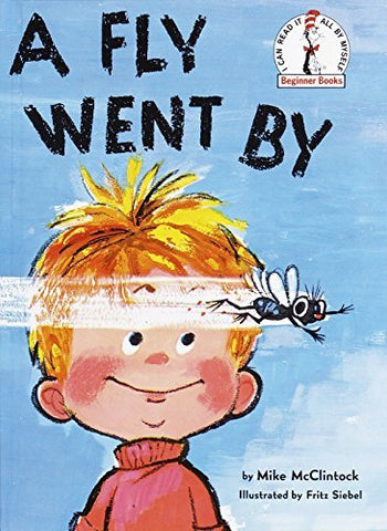 A Fly Went by (Beginner Books(R)) [Hardcover] McClintock, Mike and Siebel, Fritz