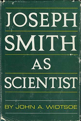 Joseph Smith As Scientist [Hardcover] Widtsoe, John A.
