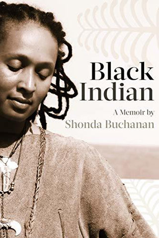 Black Indian (Made in Michigan Writer Series) [Paperback] Buchanan, Shonda