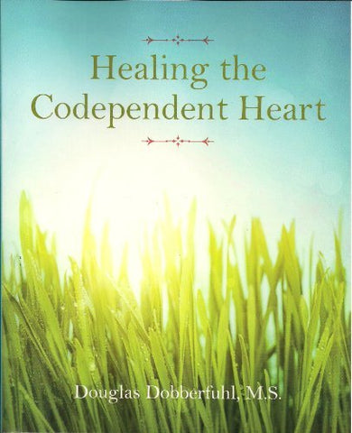 Healing the Codependent Heart [Paperback] Douglas Dobberfuhl