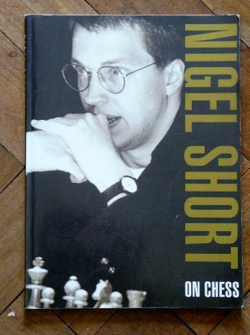 Nigel Short on Chess Short, Nigel