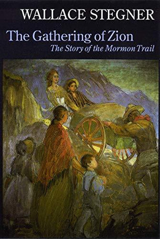 The Gathering of Zion: The Story of the Mormon Trail [Paperback] Stegner, Wallac