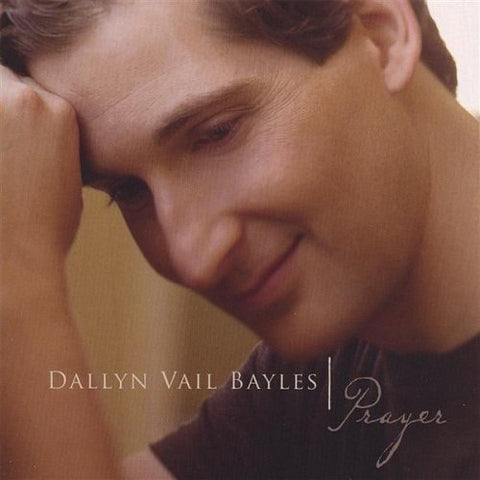 Prayer [Audio CD] Dallyn Vail Bayles; Alain Boublil; Marcy Heisler; Mark Schultz