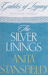 The Silver Linings: A Novel (Gables of Legacy, Volume 3) Stansfield, Anita