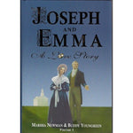 JOSEPH AND EMMA A Love Story Volume 1 [Hardcover] Marsha Newman and Buddy Youngr