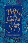 The Story of the Latter-Day Saints Allen, James B. and Leonard, Glen M.