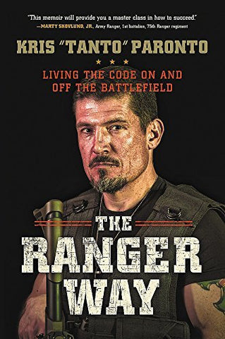 The Ranger Way: Living the Code On and Off the Battlefield [Hardcover] Paronto,