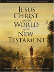Jesus Christ and the World of the New Testament: An Illustrated Reference for La