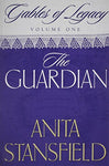 The Guardian (Gables of Legacy, Vol. 1) [Paperback] Stansfield, Anita