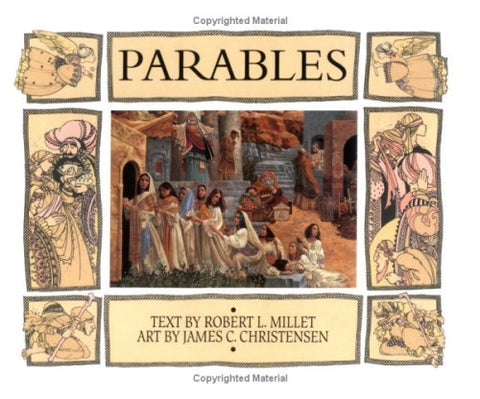 Parables and Other Teaching Stories Robert L. Millet and James C. Christensen