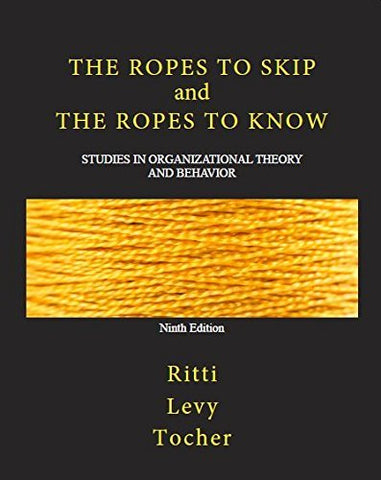The Ropes to Skip and the Ropes to Know, ninth edition Ritti; Levy and and Toche