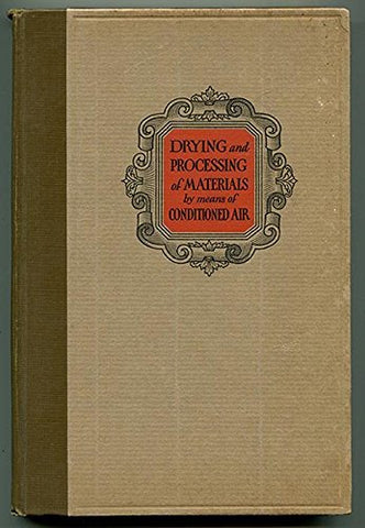 Drying and Processing of Materials by Means of Conditioned Air [Hardcover] Linds