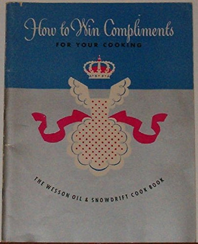 How to Win Compliments for Your Cooking [Paperback] Editor
