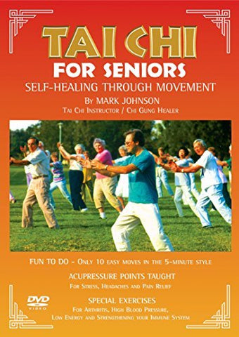 Tai Chi for Seniors Self Healing through Movement by Mark Johnson [DVD]
