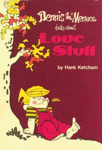 Dennis the Menace Talks About Love Stuff Ketcham, Hank