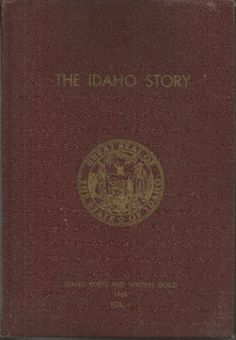 The Idaho Story, Volume 1 [Hardcover] Idaho Members of Poets' and Writers' Guild