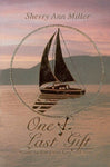 One last gift: A novel Miller, Sherry Ann