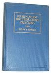 Do Men Believe What Their Church Prescribes [Hardcover] Rulon S. Howells